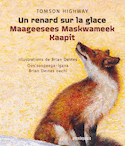 Un renard sur la glace / Maageesees Maskwameek Kaapit [édition bilingue]